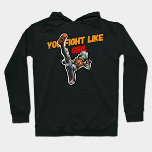 You fight like a girl Hoodie